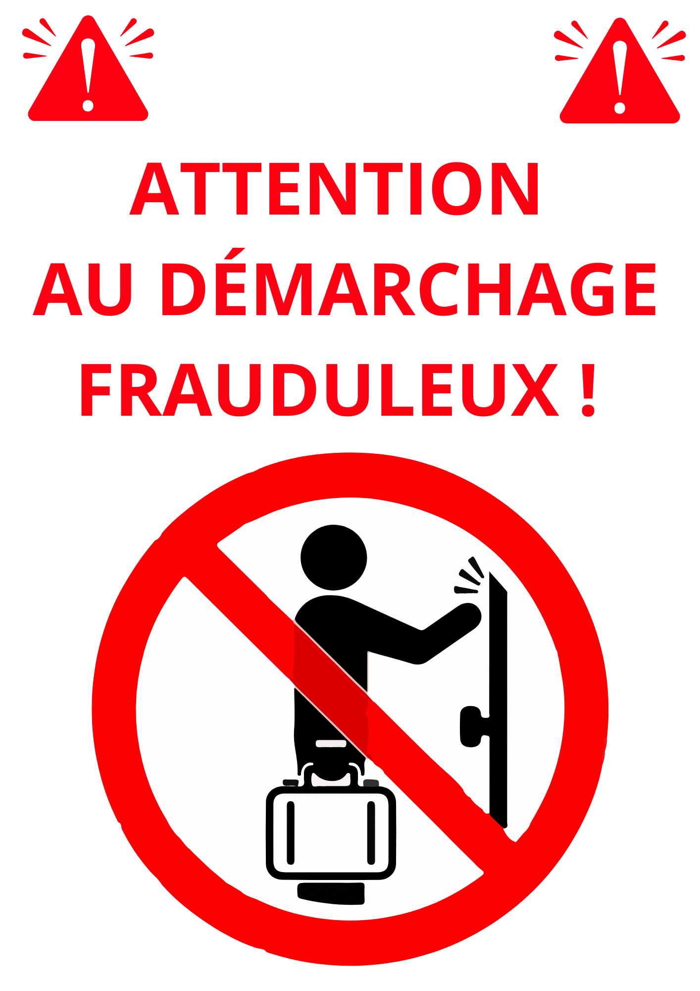 ATTENTION AU DÉMARCHAGE FRAUDULEUX !